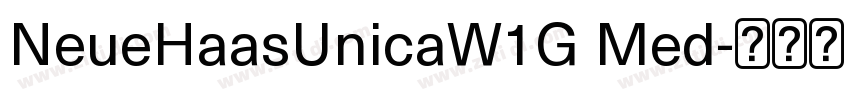 NeueHaasUnicaW1G Med字体转换 NeueHaasUnicaW1G Med字体转换